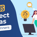 JavaScript project ideas, Top 20 project List